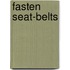 Fasten seat-belts
