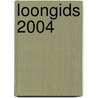 Loongids 2004 door Onbekend