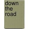 Down The Road door H. Huisman