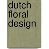 Dutch floral design door J. van Doesburg