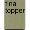 Tina Topper door Rosie Rushton