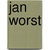 Jan Worst by Y. van Veelen