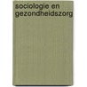 Sociologie en gezondheidszorg by Y. Nuyens