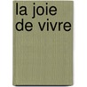 La joie de vivre by I. Pauwels