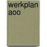 Werkplan AOO by Unknown
