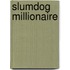 Slumdog Millionaire