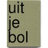 Uit je bol
