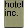 Hotel Inc. door H. Veelers