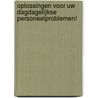 Oplossingen voor uw dagdagelijkse personeelproblemen! door J. Adriaens