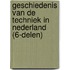 Geschiedenis van de techniek in Nederland (6-delen)