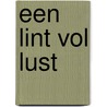 een Lint vol Lust by Unknown