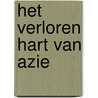 Het verloren hart van Azie door Colin Thubron