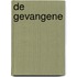 De Gevangene