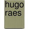 Hugo raes by Unknown