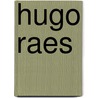 Hugo raes door Onbekend