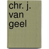 Chr. j. van geel door Elly de Waard