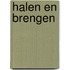 Halen en brengen