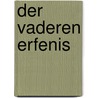 Der vaderen erfenis door Div auteurs