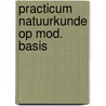 Practicum natuurkunde op mod. basis door Hulshof