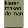 Kleren maken de man door Hix