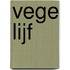 Vege lijf