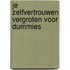 Je zelfvertrouwen vergroten voor dummies