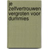 Je zelfvertrouwen vergroten voor dummies by Platts Brinely