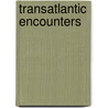 Transatlantic encounters by Vaudagna