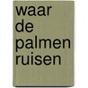 Waar de palmen ruisen door Hampson