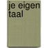 Je eigen taal
