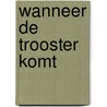 Wanneer de Trooster komt door J.I. van Baaren