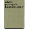 Advies prysregelen bejaardenoorden door Onbekend