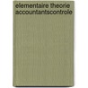 Elementaire theorie accountantscontrole by J.C.E. Kollenburg