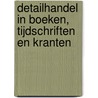 Detailhandel in boeken, tijdschriften en kranten by J. Roorda