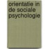 Orientatie in de sociale psychologie