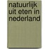 Natuurlijk uit eten in Nederland
