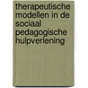 Therapeutische modellen in de sociaal pedagogische hulpverlening by Frans van Delft
