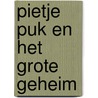 Pietje Puk en het grote geheim by H. Arnoldus