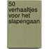 50 verhaaltjes voor het slapengaan