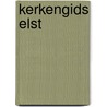 Kerkengids Elst door F.E. Colpaert