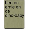 Bert en Ernie en de dino-baby door Billy Aronson