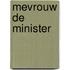 Mevrouw de minister