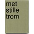 Met stille trom