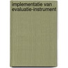 Implementatie van evaluatie-instrument by Poot