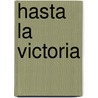 Hasta la Victoria by Casini
