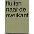 Fluiten naar de overkant