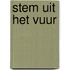 Stem uit het vuur