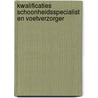 Kwalificaties schoonheidsspecialist en voetverzorger door Onbekend