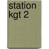 Station kgt 2 door Onbekend