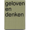 Geloven en denken by H. van Riessen